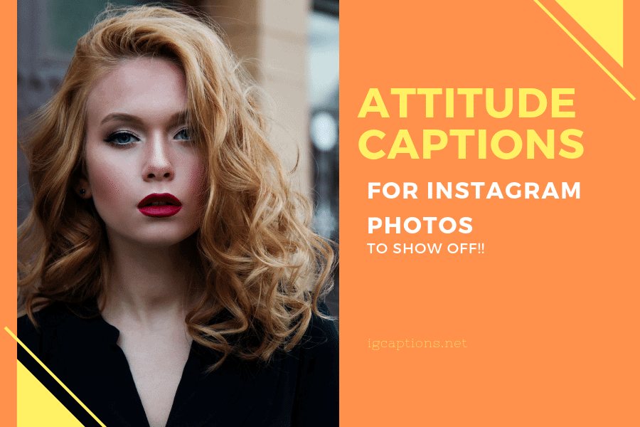 Attitude Captions for Instagram Photos to show off!!