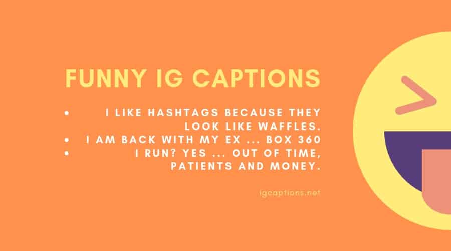 Funny IG Captions