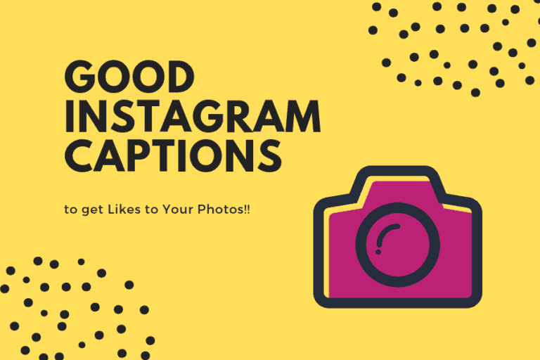 GOOD INSTAGRAM CAPTIONS