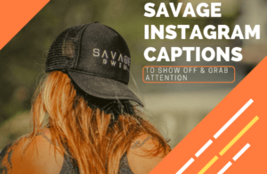 Savage Instagram Captions
