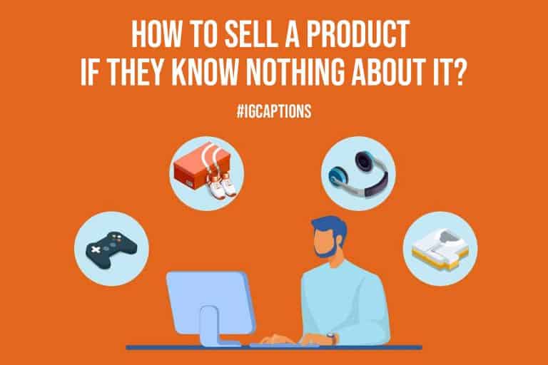 How to Sell a Product if They Know Nothing About It?