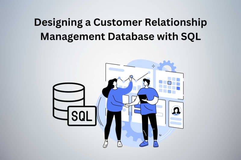 Customer Relationship Management Database